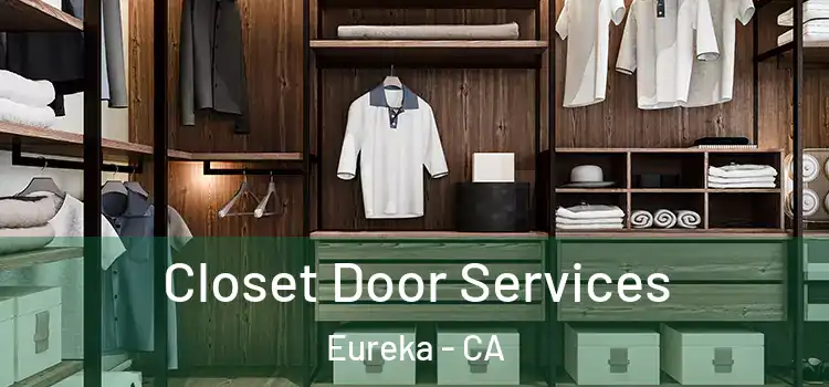 Closet Door Services Eureka - CA