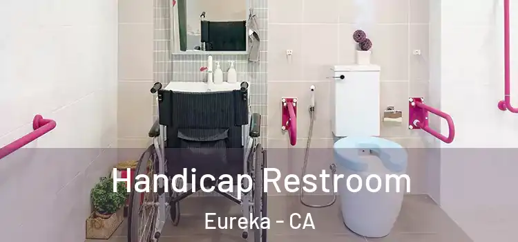 Handicap Restroom Eureka - CA