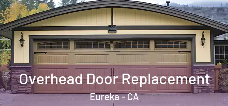  Overhead Door Replacement Eureka - CA