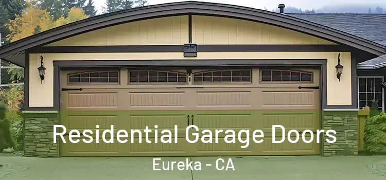  Residential Garage Doors Eureka - CA